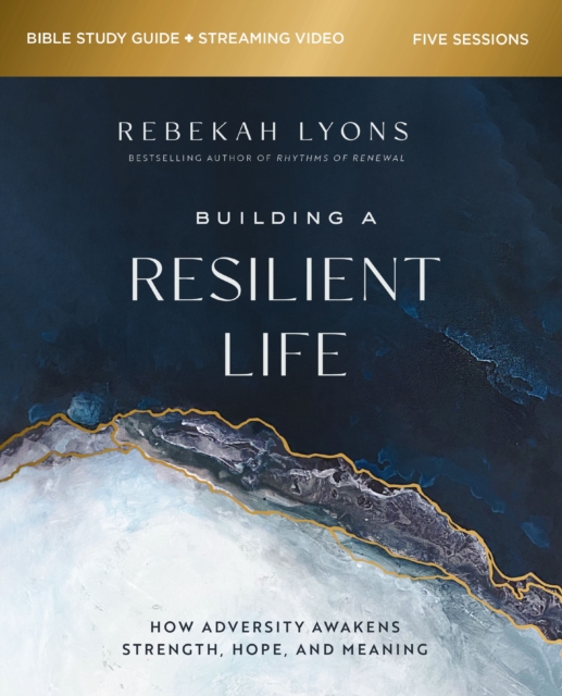 Building a Resilient Life Bible Study Guide plus Streaming Video