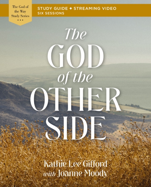 God of the Other Side Bible Study Guide plus Streaming Video