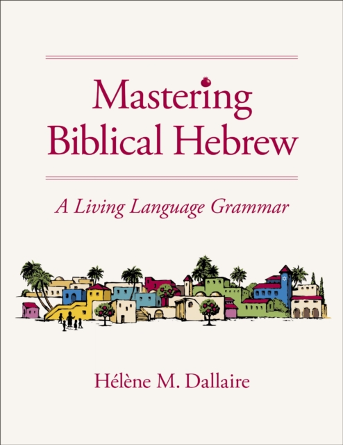 Mastering Biblical Hebrew