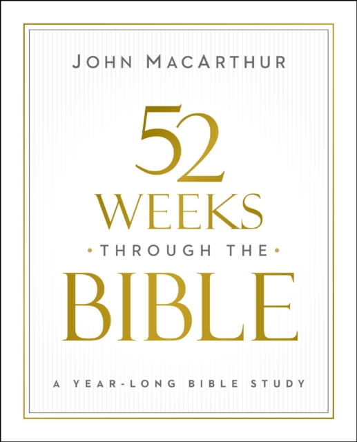 52 Weeks through the Bible