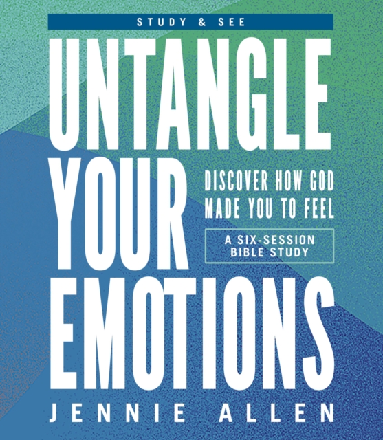 Untangle Your Emotions Bible Study Guide plus Streaming Video