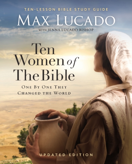 Ten Women of the Bible Updated Edition