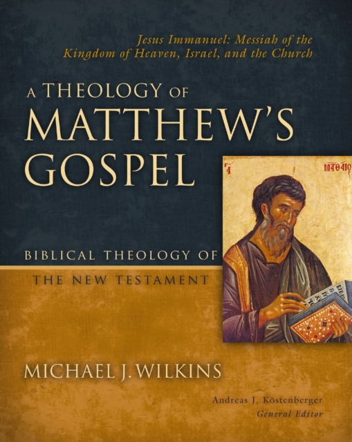 A Theology of Matthew's Gospel