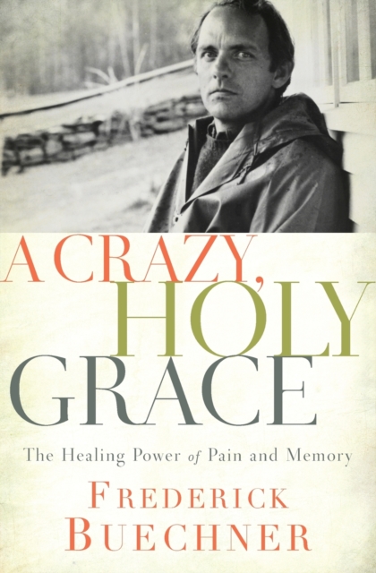 Crazy, Holy Grace