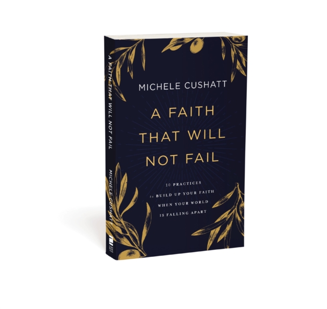 Faith That Will Not Fail