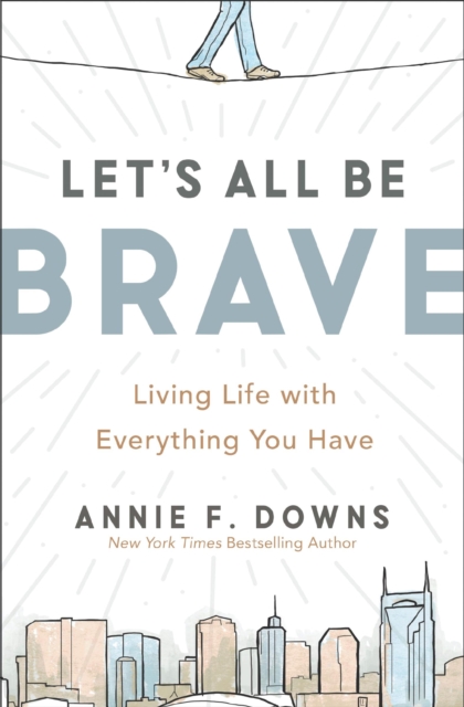 Let's All Be Brave