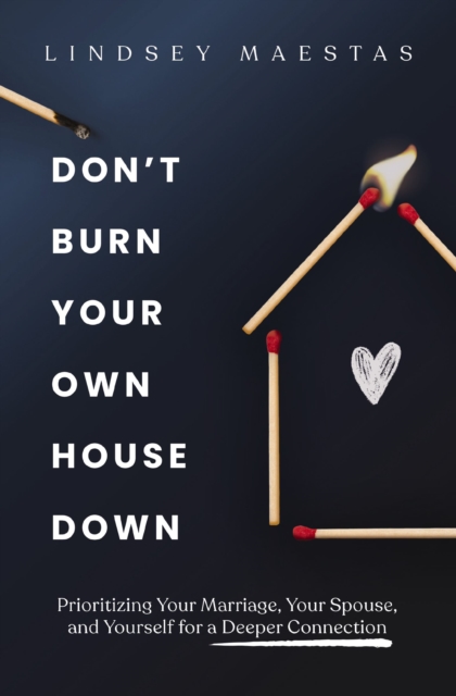 Don't Burn Your Own House Down