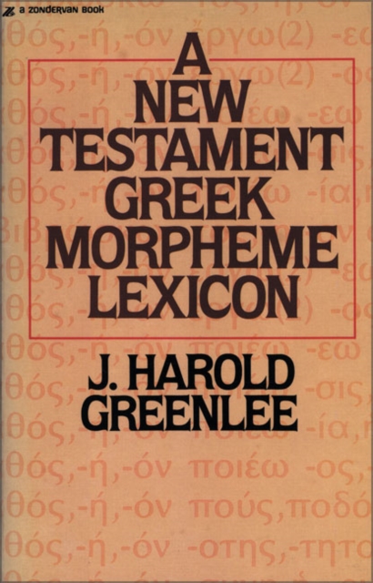New Testament Greek Morpheme Lexicon