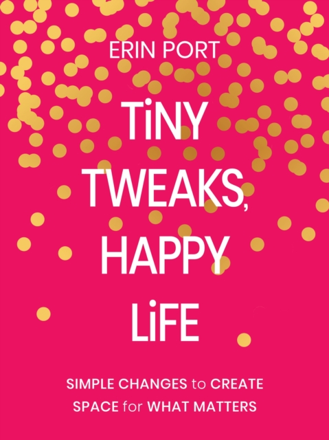Tiny Tweaks, Happy Life