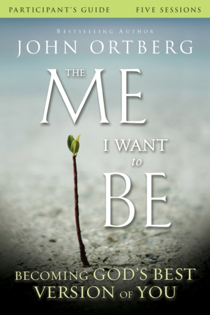 Me I Want to Be Bible Study Participant's Guide