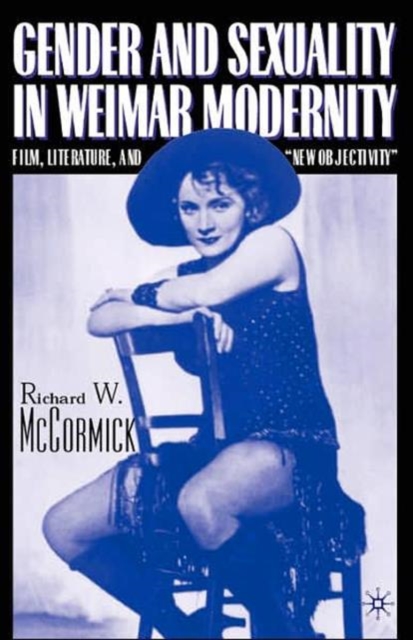 Gender and Sexuality in Weimar Modernity