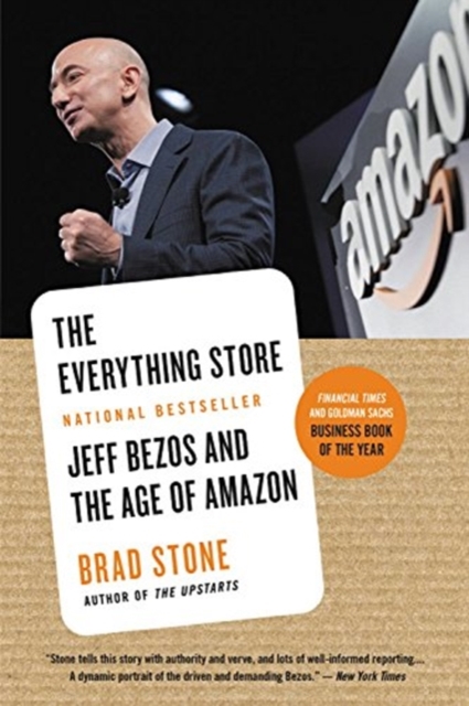The Everything Store : Jeff Bezos and the Age of Amazon