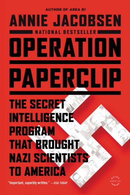 Operation Paperclip : The Secret Intelligence Program That Brought Nazi Scientists to America
