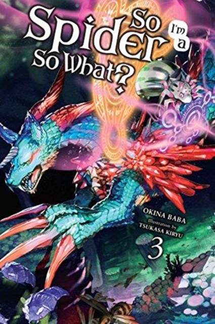 So I'm a Spider, So What?, Vol. 3 (light novel)