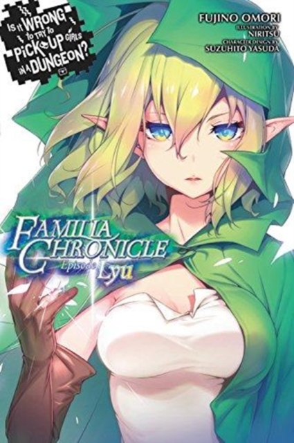 Is It Wrong to Try to Pick Up Girls in a Dungeon? Familia Chronicle, Volume 1 (light novel)