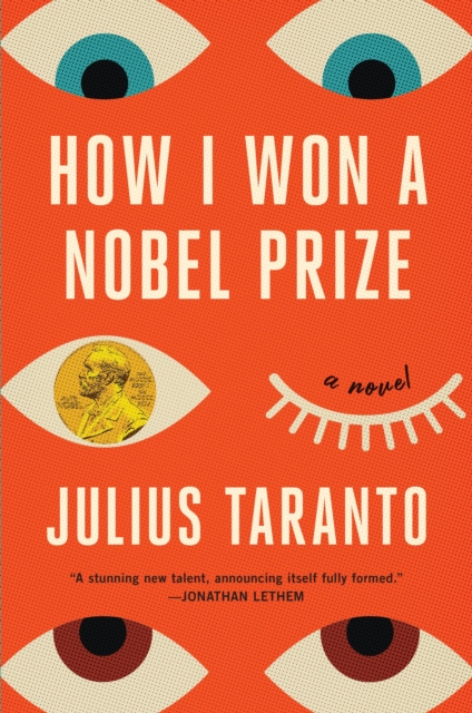 How I Won a Nobel Prize : A Novel