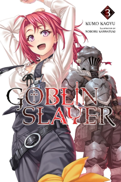 Goblin Slayer, Vol. 3 (Novel)