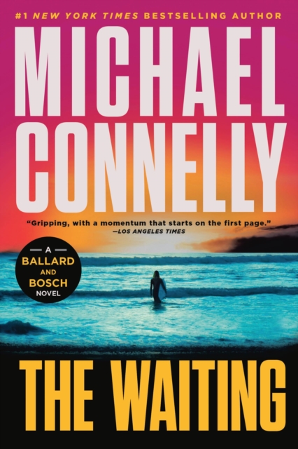 The Waiting : A Ballard and Bosch Novel