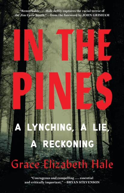 In the Pines : A Lynching, A Lie, A Reckoning