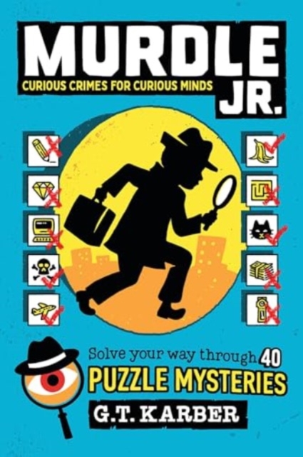 Curious Crimes for Curious Minds : Solve Your Way Through 40 Puzzle Mysteries!