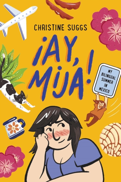 !Ay, Mija! (A Graphic Novel)