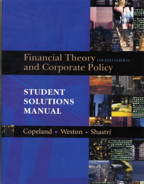 Student Solutions Manual for Financial Theory and Corporate Policy