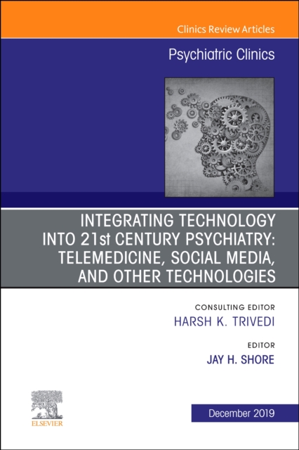 Integrating Technology into 21st Century Psychiatry