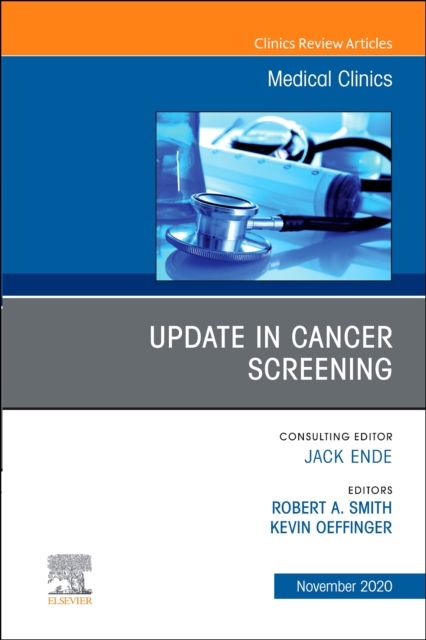 Update in Cancer Screening, An Issue of Medical Clinics of North America