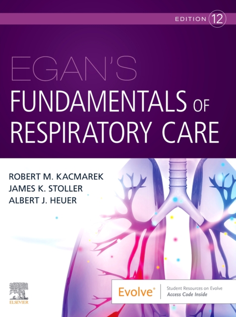 Egan's Fundamentals of Respiratory Care