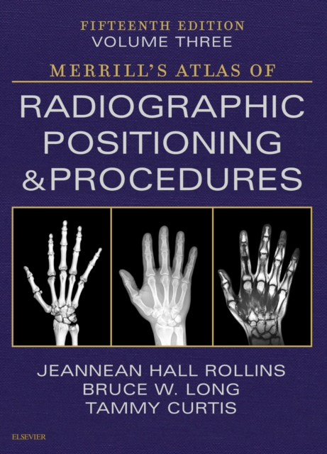 Merrill's Atlas of Radiographic Positioning and Procedures - Volume 3