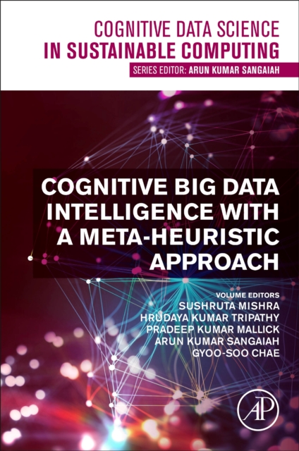 Cognitive Big Data Intelligence with a Meta-Heuristic Approach