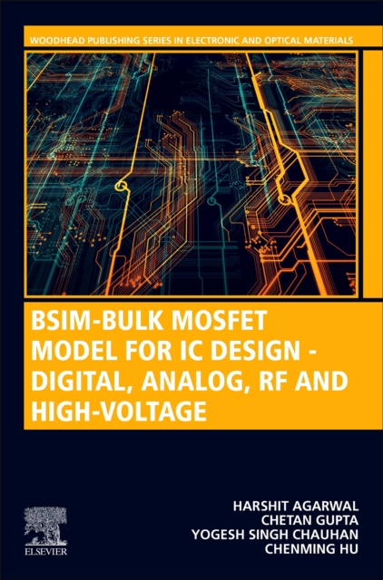 BSIM-Bulk MOSFET Model for IC Design - Digital, Analog, RF and High-Voltage
