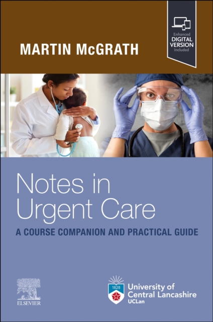 Notes in Urgent Care A Course Companion and Practical Guide