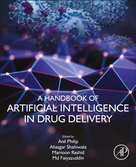 Handbook of Artificial Intelligence in Drug Delivery