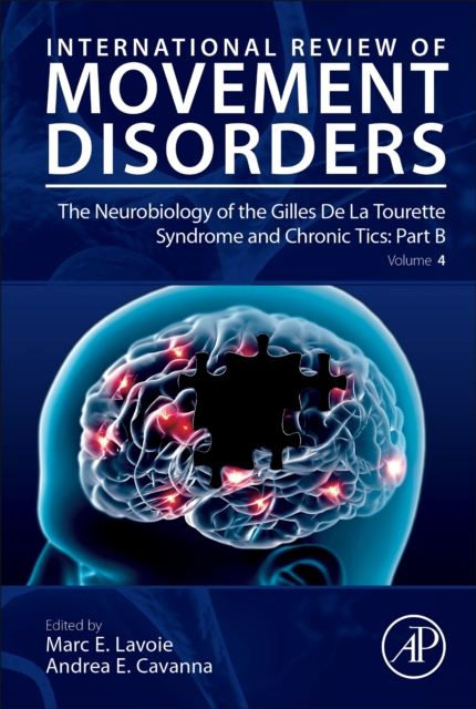 Neurobiology of the Gilles De La Tourette Syndrome and Chronic Tics: Part B