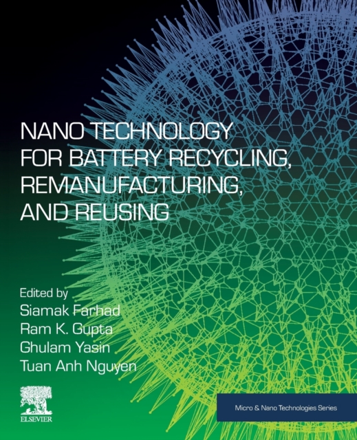 Nano Technology for Battery Recycling, Remanufacturing, and Reusing