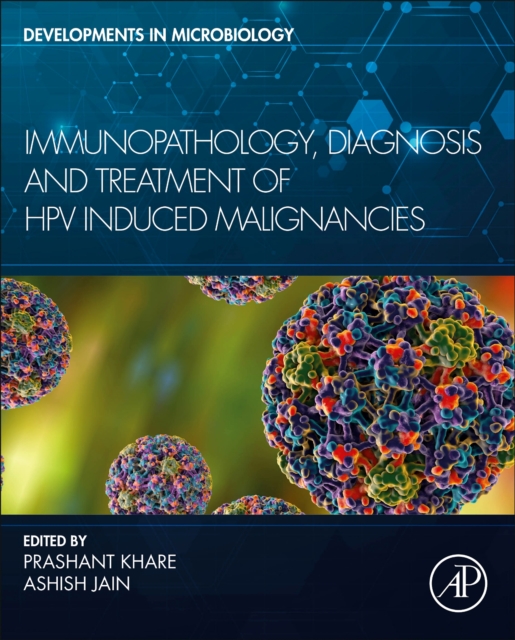 Immunopathology, Diagnosis and Treatment of HPV induced Malignancies