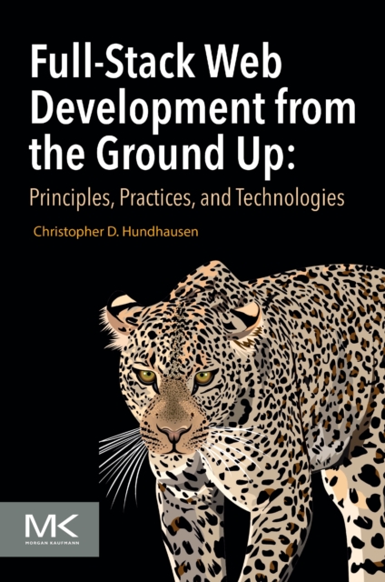 Full-Stack Web Development from the Ground Up