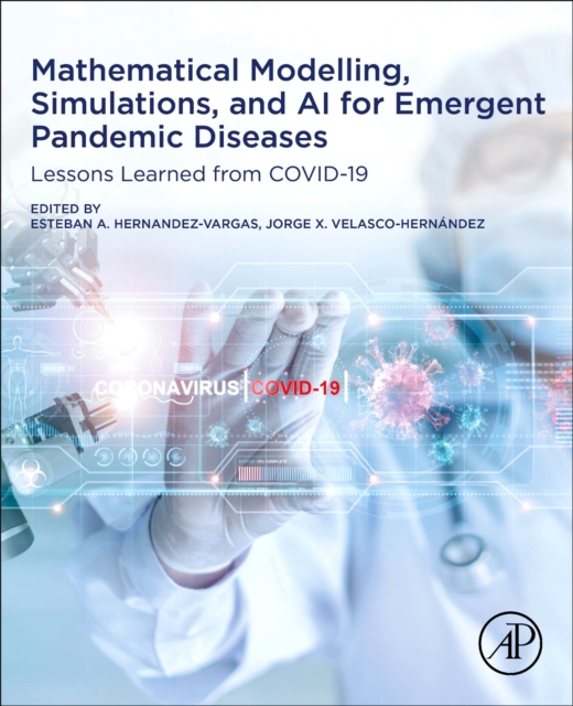 Mathematical Modelling, Simulations, and AI for Emergent Pandemic Diseases