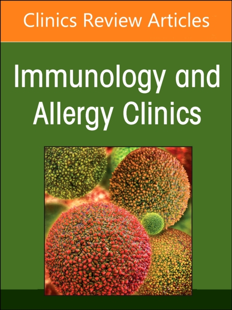 Environmental Issues and Allergy, An Issue of Immunology and Allergy Clinics of North America