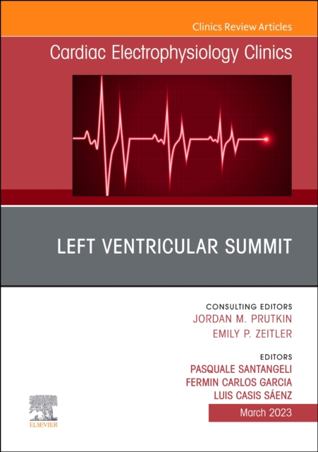 LV Summit EP Clinics, An Issue of Cardiac Electrophysiology Clinics