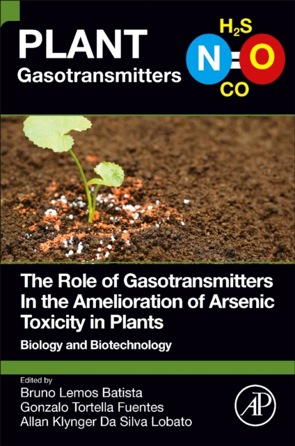 Role of Gasotransmitters In the Amelioration of Arsenic Toxicity in Plants