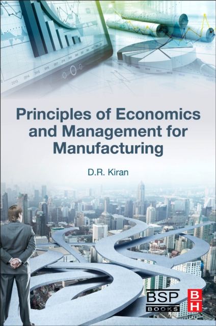 Principles of Economics and Management for Manufacturing Engineering