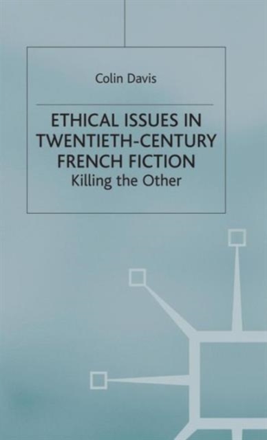 Ethical Issues in Twentieth Century French Fiction