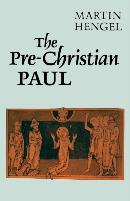 Pre-Christian Paul