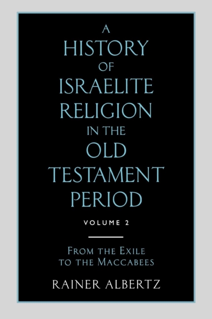 History of Israelite Religion in the Old Testament Period