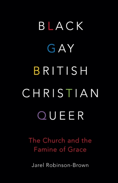 Black, Gay, British, Christian, Queer