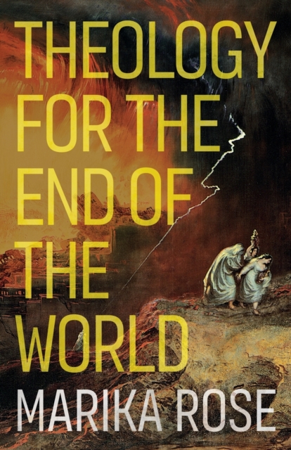 Theology for the End of the World