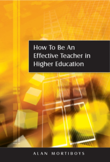 How to be an Effective Teacher in Higher Education