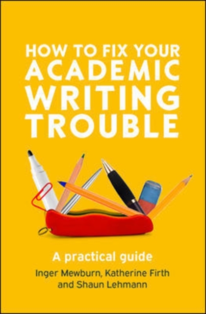 How to Fix Your Academic Writing Trouble A practical guide